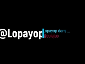 Lopayop dans @culajus